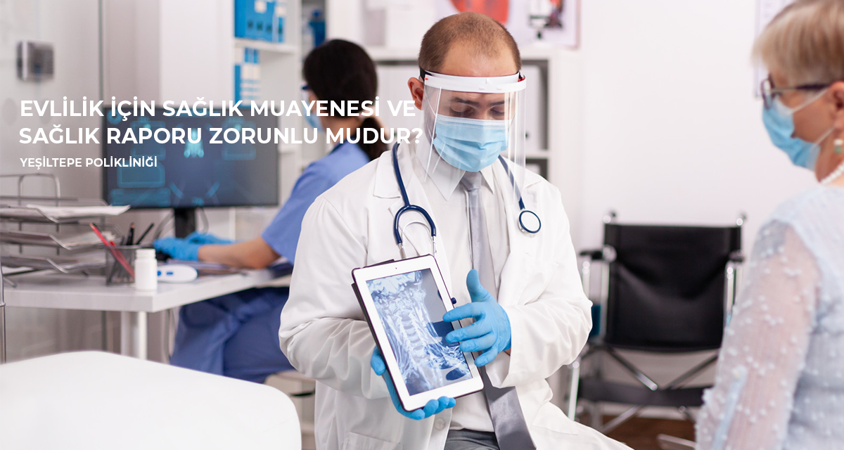 Evlilik İçin Sağlık Muayenesi ve Sağlık Raporu Zorunlu Mudur?